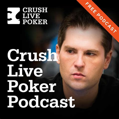 crush live poker podcast